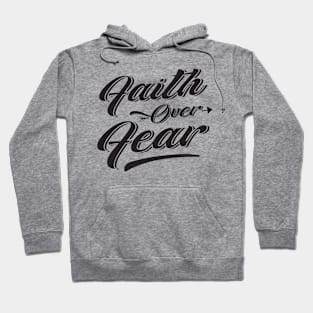 Faith Over Fear Hoodie